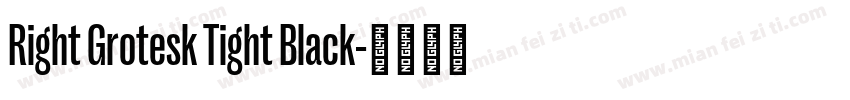 Right Grotesk Tight Black字体转换